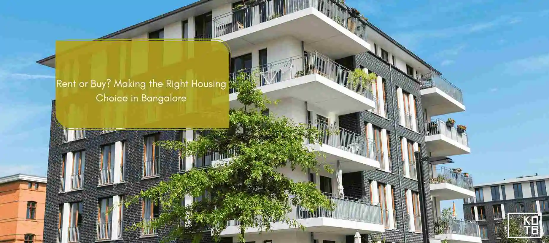 Rent or Buy? Making the Right Housing Choice in Bangalore