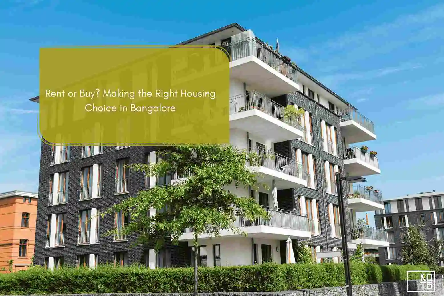Rent or Buy? Making the Right Housing Choice in Bangalore