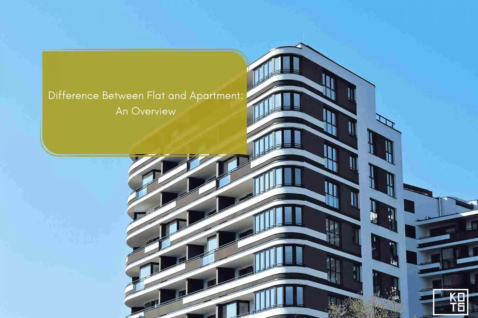 Difference Between Flat and Apartment: An Overview